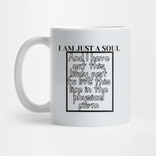 I am just a soul Mug